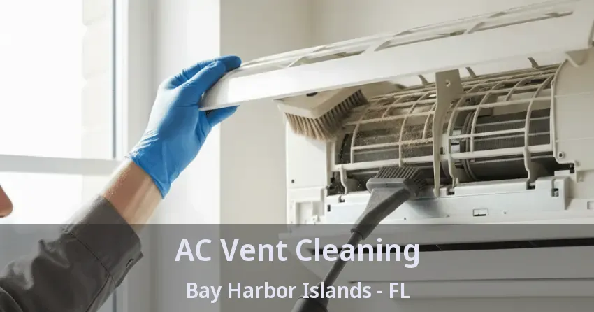 AC Vent Cleaning Bay Harbor Islands - FL