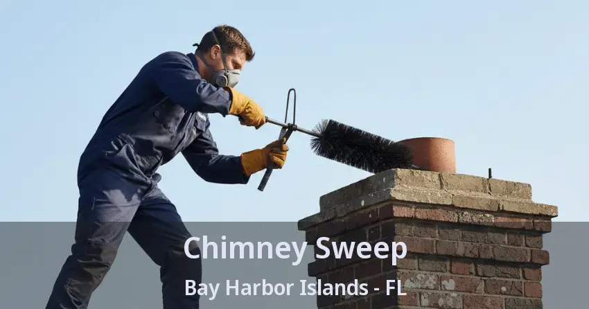 Chimney Sweep Bay Harbor Islands - FL