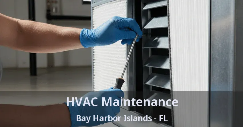 HVAC Maintenance Bay Harbor Islands - FL